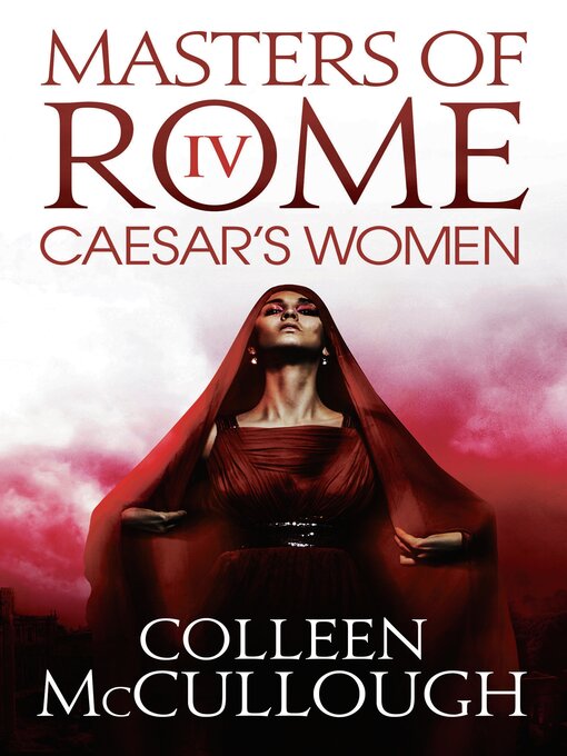 Title details for Caesar's Women by Colleen McCullough - Available
